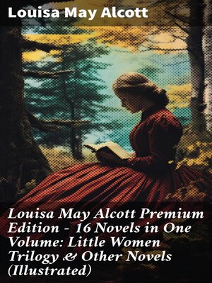 cover image of Louisa May Alcott Premium Edition--16 Novels in One Volume